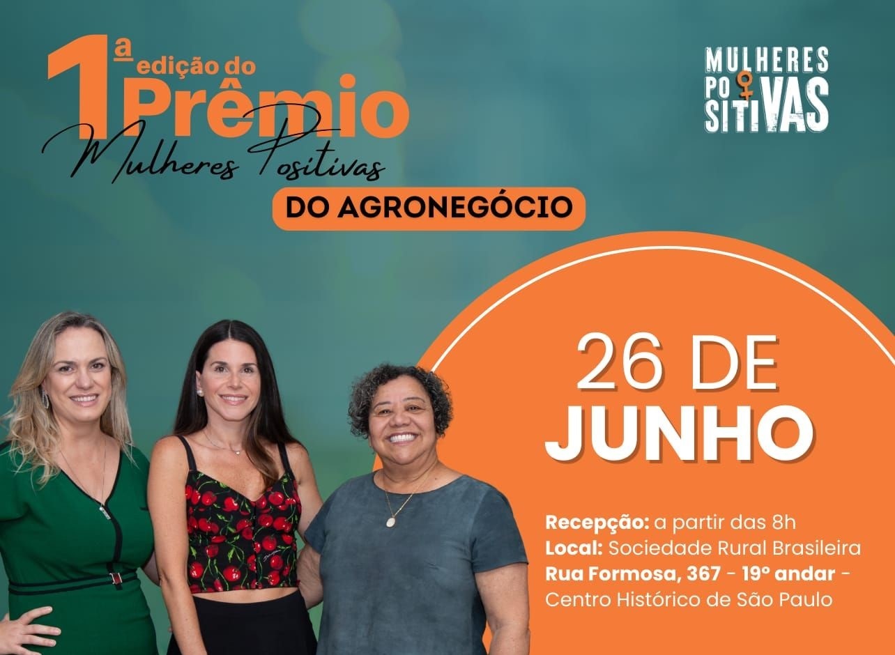 Prêmio Mulheres Positivas no Agronegócio aceita indicações até hoje