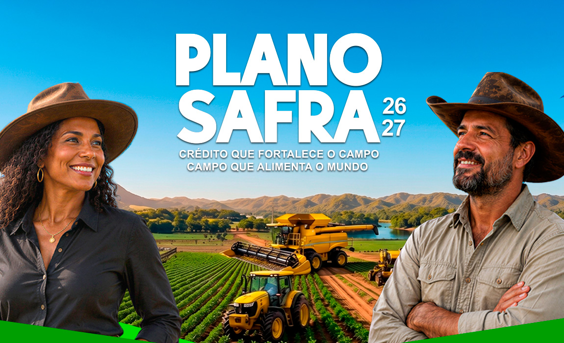 Plano Safra 2026/27 libera R$ 525,1 bilhões para agricultura empresarial e reduz juros do crédito rural